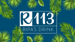 R113 Ripa's Drink