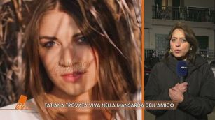 Tatiana trovata viva nella mansarda dell'amico