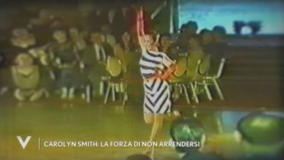 Carolyn Smith: la forza di non arrendersi