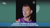 Dzeko alla Fiorentina: "Sono carico"