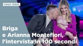 Briga e Arianna Montefiori, l'intervista in 100 secondi