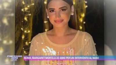 Roma, Margaret morta a 22 anni per un intervento al naso