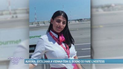 Aurora, siciliana a Vienna con il sogno di fare l'hostess