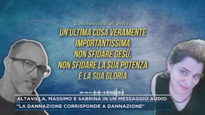 Altavilla, Massimo e Sabrina in un messaggio audio: "La dannazione corrisponde a dannazione"