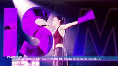 "This Is Me" da domani in prima serata su Canale5