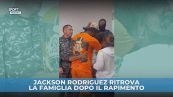 Jackson Rodriguez ritrova la famiglia dopo il rapimento