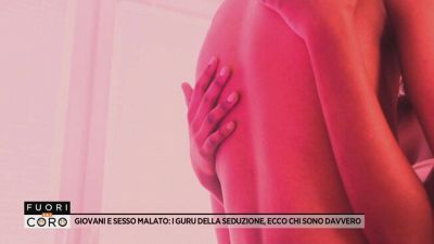 Giovani e sesso malato: i guru della seduzione, ecco chi sono davvero