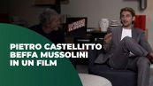Pietro Castellitto beffa Mussolini in un film