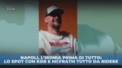 Napoli, il nuovo spot Gen Z è virale