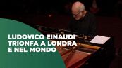 Ludovico Einaudi trionfa a Londra e nel mondo