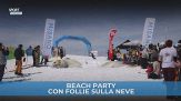 Beach Party con follie sulla neve