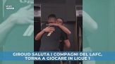 Giroud saluta i compagni del LAFC