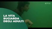 "La vita bugiarda degli adulti"