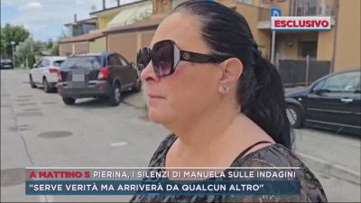 Pierina, i silenzi di Manuela sulle indagini