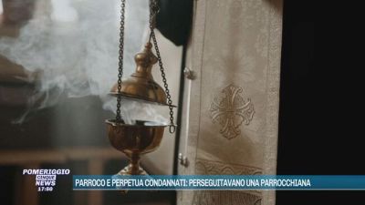 Parroco e perpetua condannati: perseguitavano una parrocchiana