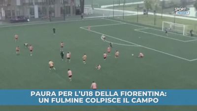 Paura per l'U18 della Fiorentina: un fulmine colpisce il campo