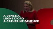 Deneuve a Venezia per Leone d'oro