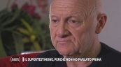 Il supertestimone, perchè non ho parlato prima