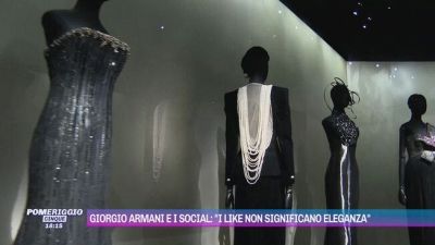 Giorgio Armani e i social: "I like non significano eleganza"