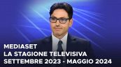 Mediaset, la stagione televisiva Settembre 2023 - Maggio 2024
