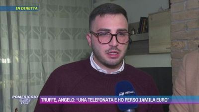 Truffe, Angelo: "Una telefonata e ho perso 14mila euro"