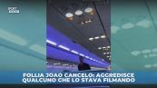 Follia Cancelo in aereo