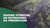 Dimore storiche, un patrimonio da preservare