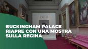 Buckingham Palace riapre con una mostra sulla regina