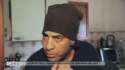 Ladri di case: l'abusivo egiziano che non paga dal 2021