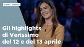 Gli highlights di Verissimo del 12 e del 13 aprile