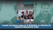Jamie Alcaraz splende a Madrid, il fratello Carlos reagisce così