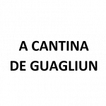 A Cantina De Guagliun