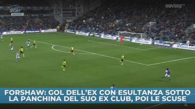 Forshaw: gol dell'ex con esultanza sotto la panchina del suo ex club, poi le scuse
