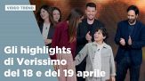 Gli highlights di Verissimo del 18 e del 19 aprile