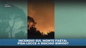 Pisa-Lecce a rischio per maxi incendio