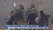 Breaking News delle 17.00 | Israele ritira le truppe dal sud di Gaza