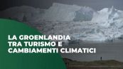 La Groenlandia tra turismo e cambiamenti climatici