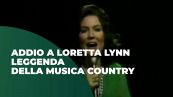 Addio a Loretta Lynn, leggenda della musica country