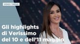 Gli highlights di Verissimo del 10 e 11 maggio