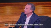 Indagato il presidente della Calabria: "Ora parlo io"