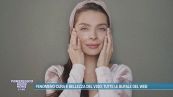 Fenomeno cura e bellezza del viso: tutte le bufale del web