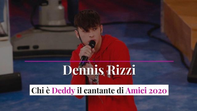 Dennis Rizzi, chi è Deddy il cantante di Amici 2020
