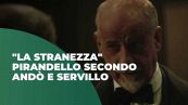 "La stranezza", il Pirandello di Andò e Servillo
