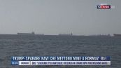 Breaking News delle 17.00 | Trump: sparare navi che mettono mine a Hormuz