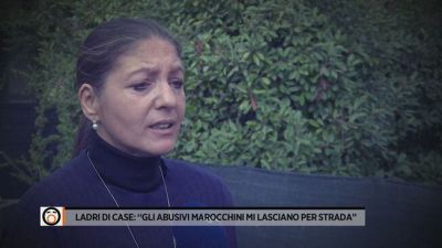 Ladri di case: "Gli abusivi marocchini mi lasciano per strada"