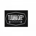Tijuana Cafe' 2.0