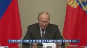 Breaking News delle 21.30 | L'Ucraina: non ci interessa annessione Kursk