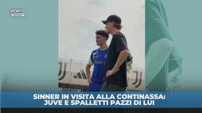 Sinner alla Continassa: Juve e Spalletti pazzi di lui