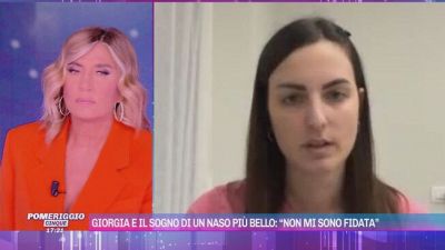 Giorgia e il sogno di un naso più bello: "Non mi sono fidata"