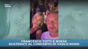 Francesco Totti e Noemi scatenati al concerto di Vasco Rossi
